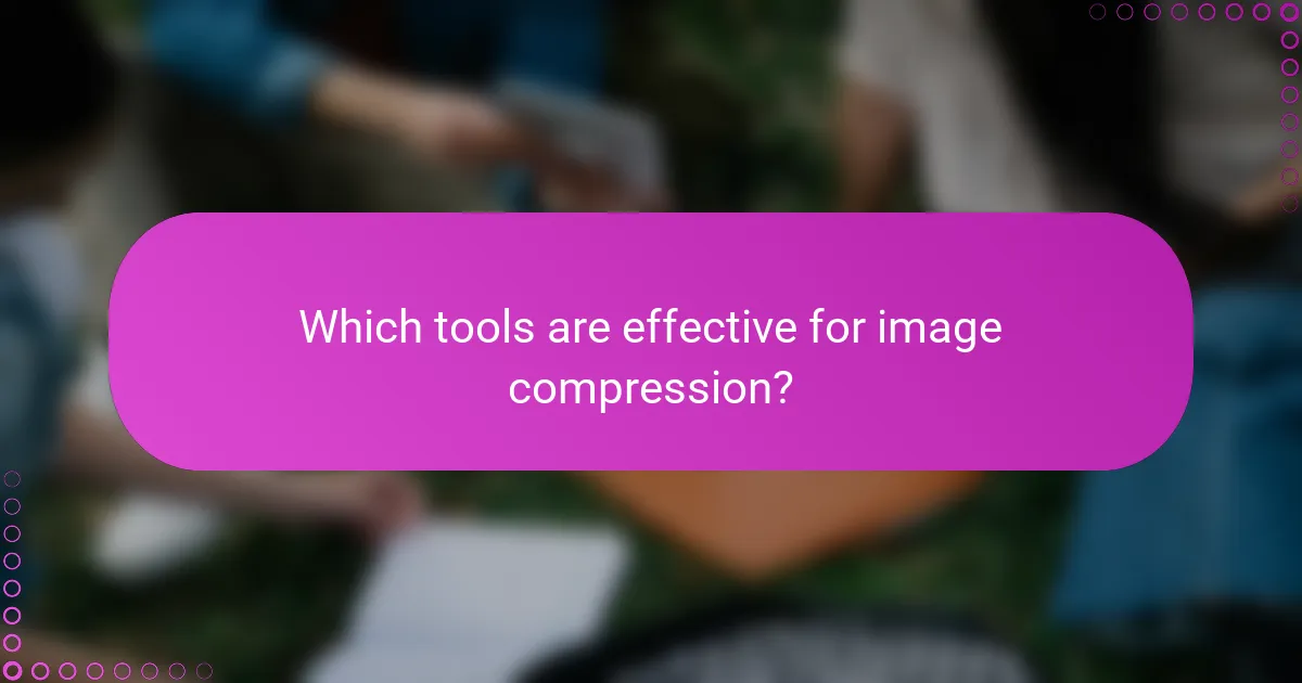 Which tools are effective for image compression?